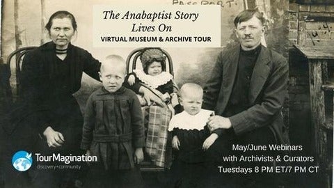 The Anabaptist Story Lives On: Virtual Museum and Archives Tour