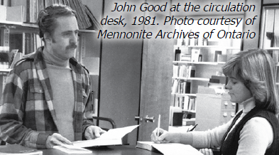 John Good at the circulation desk, 1981. Photo courtesy of Mennonite Archives of Ontario.