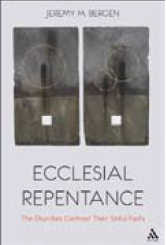 Ecclesial Repentance: The Churches Confront Their Sinful Pasts book cover