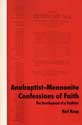 Anabaptist-Mennonite Confessions of Faith: the Development of a Tradition cover