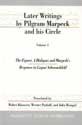 Later Writings of Pilgram Marpeck and his Circle: Vol. 12: The Exposé, a Dialogue and Marpeck's Response to Caspar Schwenckfeld cover