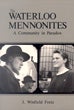 The Waterloo Mennonites: a Community in Paradox cover
