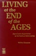 Living at the End of the Ages: Apocalyptic Expectation in the Radical Reformation cover