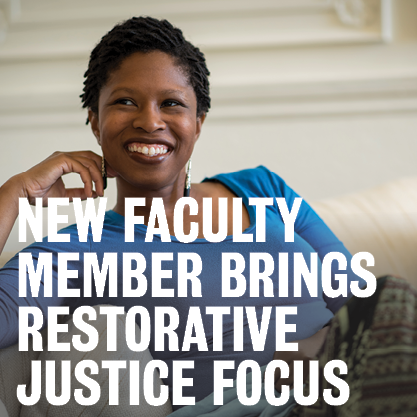 New Faculty Member Brings Restorative Justice Focus