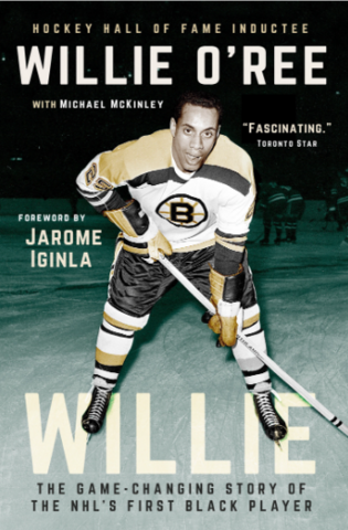 Book cover for Willie O'Ree's The Game-Changing Story of the NHL's First Black Player.