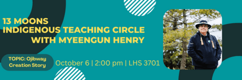13 Moons Indigenous Teaching Circle with Myeengun Henry