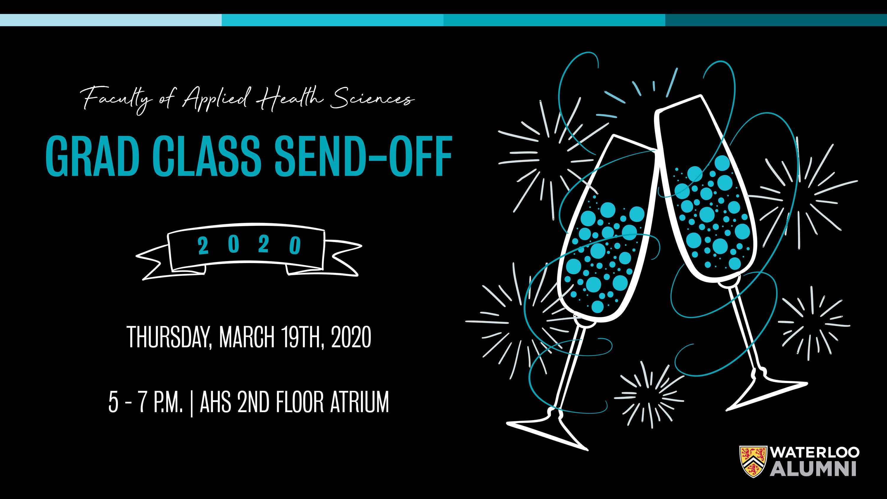 Event information: Faculty of AHS Grad Class Send-off 2020, Thursday, March 19th, 2020, 5-7PM, AHS 2nd Floor Atrium