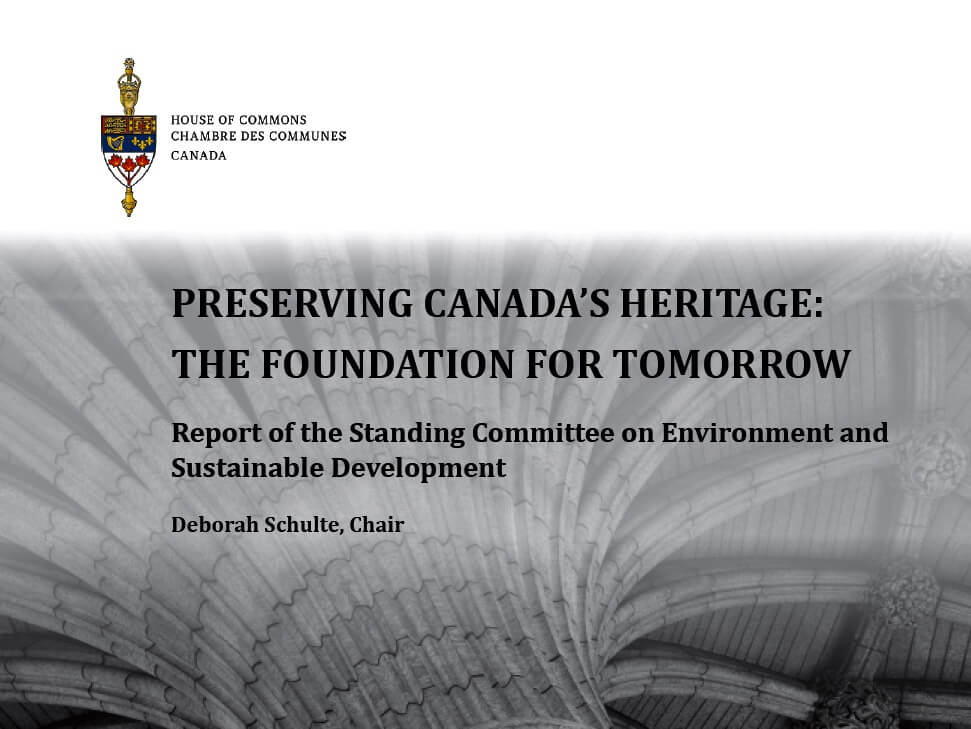 An image of a Report of the Standing Comittee on Environment and Sustainable Development from the Canadian House of Commons, text reading "Perserving Canada's Heritage: The Foundation for Tomorrow".
