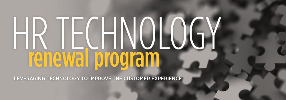 HR Technology renewal program banner, "Leveraging technology to improve the customer experience".