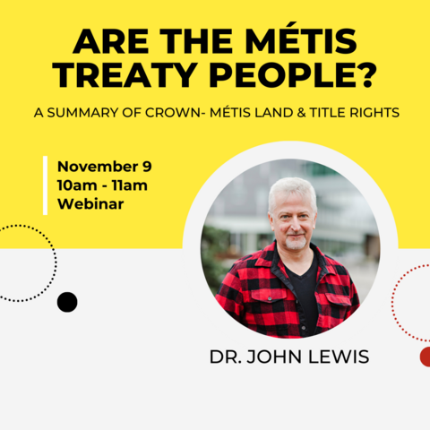 Metis treaties event poster with details and photo of Dr. John Lewis