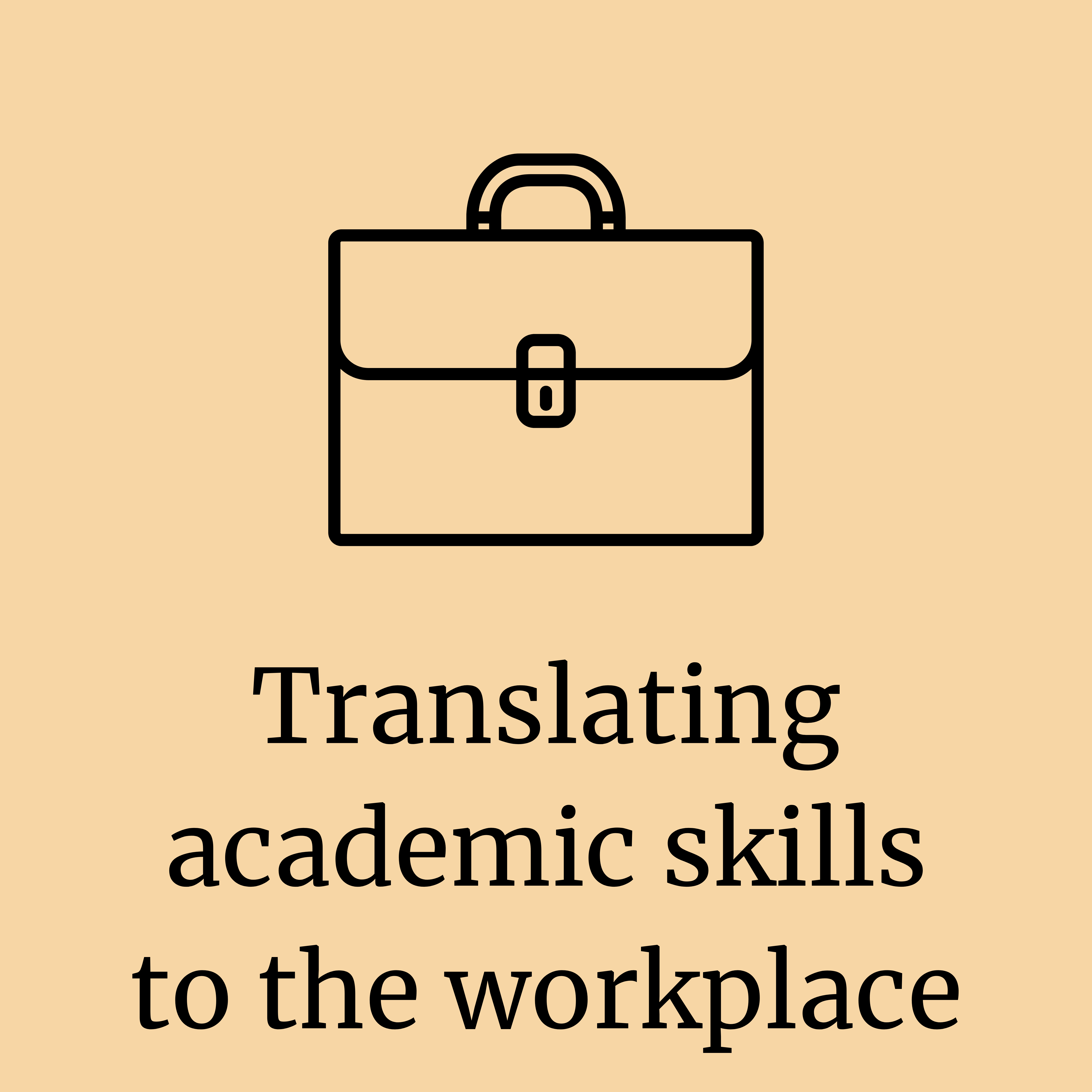 Translating academic skills to the workplace