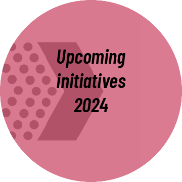 Upcoming initiatives 2024