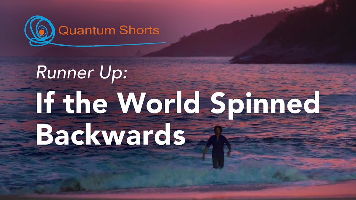 Second prize: If the world spinned backwards