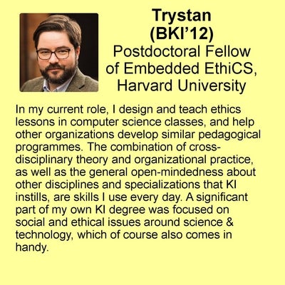 Trystan profile Postdoctoral Fellow of Embedded EthiCS, Harvard University