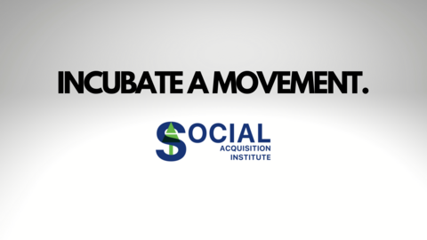 Incubate a movement: Social Acquisition Institute