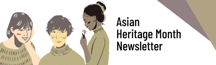 Asian Heritage Month Newsletter