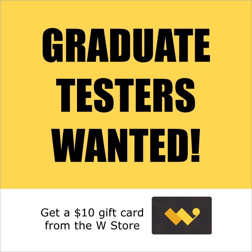 Graduate testes wanted!