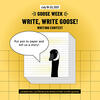 Goose Week Writing Contest Put pen to paper and tell us a story