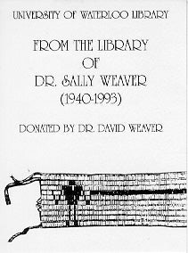 Book plate, &quot;From the library of Dr. Sally Weaver (1940-1993)&quot;
