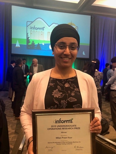 Milan Preet Kaur was awarded first place at the INFORMS Undergraduate Operations Research Prize Competition for her team's 2019 