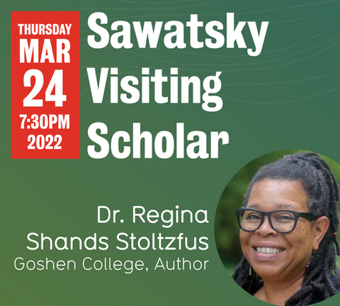 Sawatsky Visiting Scholar: Dr Regina Shands Stoltzfus