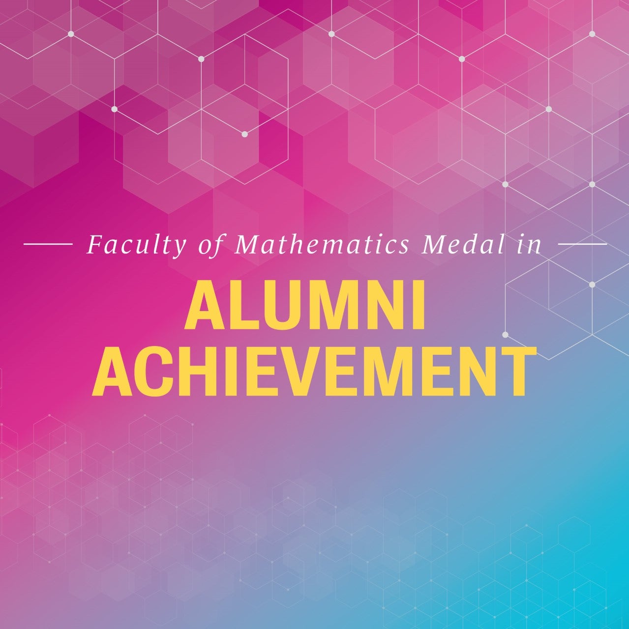 Alumni achievement banner with pink, gold, teal with hexagons