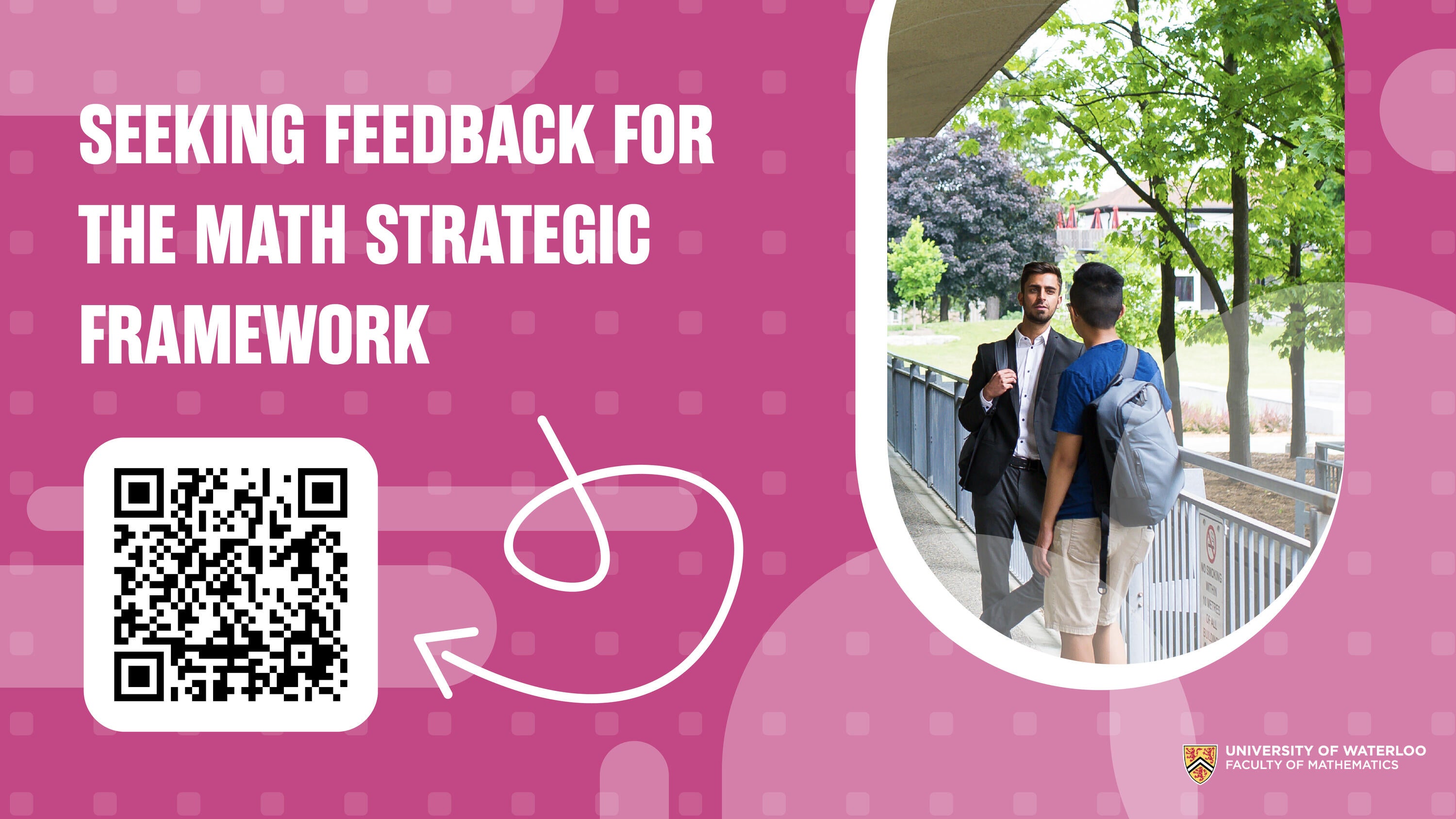 An infographic witht he text "Seeking feedback for the Math Strategic Framework," and a QR code.