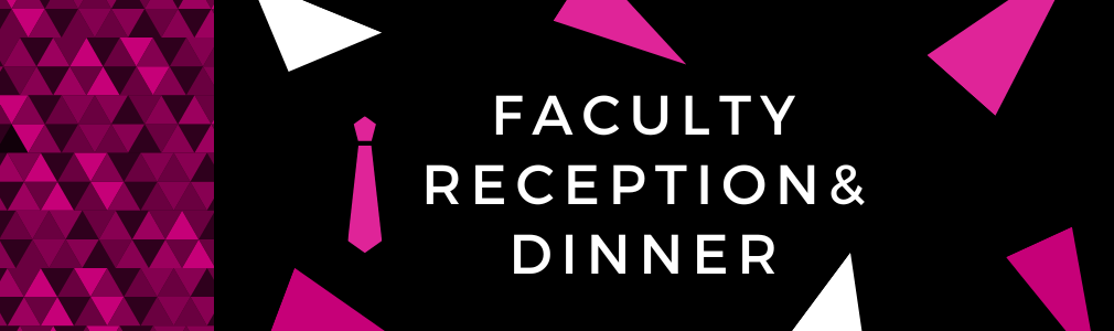 Faculty Reception & Dinner banner