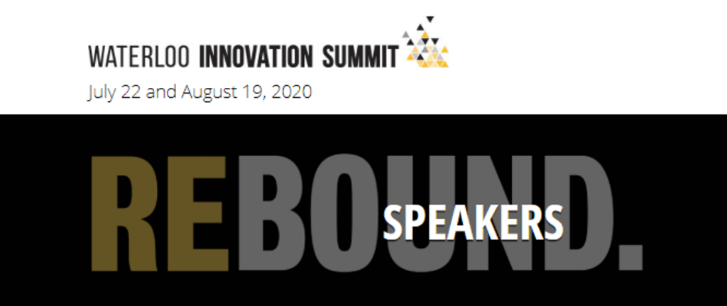 Waterloo Innovation Summit July 22 & Aug 19 (Virtual)