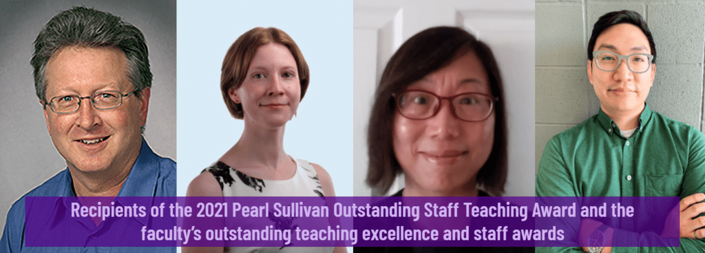 MME recipients of 2021 Pearl Sullivan Outstanding Staff Teaching Award and faculty outstanding teaching and staff awards