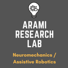 Arami Research Lab - Neuromechanics/Assistive Robotics