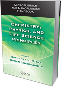 Microfluidics and nanofluidics handbook. Chemistry, Physics, and life science principles. Edited by Sushanta K. Mitra and Suman Chakraborty. Cover.