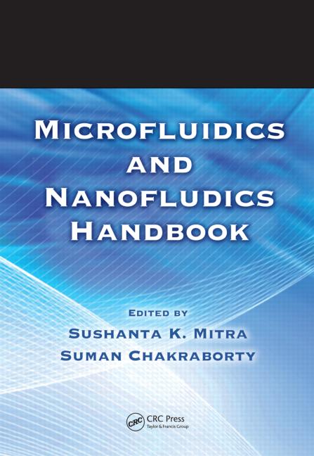 Microfluidics and nanofluidics handbook. Edited by Sushanta K. Mitra and Suman Chakraborty. Cover.
