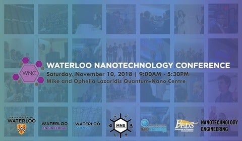 Waterloo Nanotechnology Conference; November 10, 2018; 9am-5pm