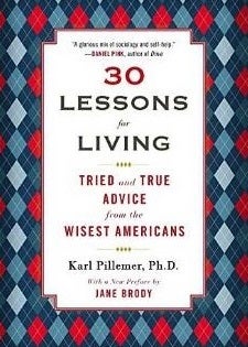 Book cover - 30 Lessons for Living, by Karl Pillemer.