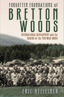 Forgotten Foundations of Bretton Woods