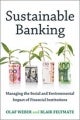 Sustainable Banking by Olaf Weber and Blair Feltmate