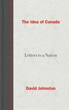 Idea of Canada: Letter to a Nation by David Johnston