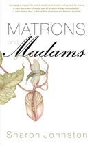 Matrons and Madams by Sharon Johnston