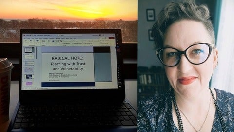 Kellie Chouinard next to her laptop with a presentation  says "Radical Hope: teaching with trust and vulnerability""