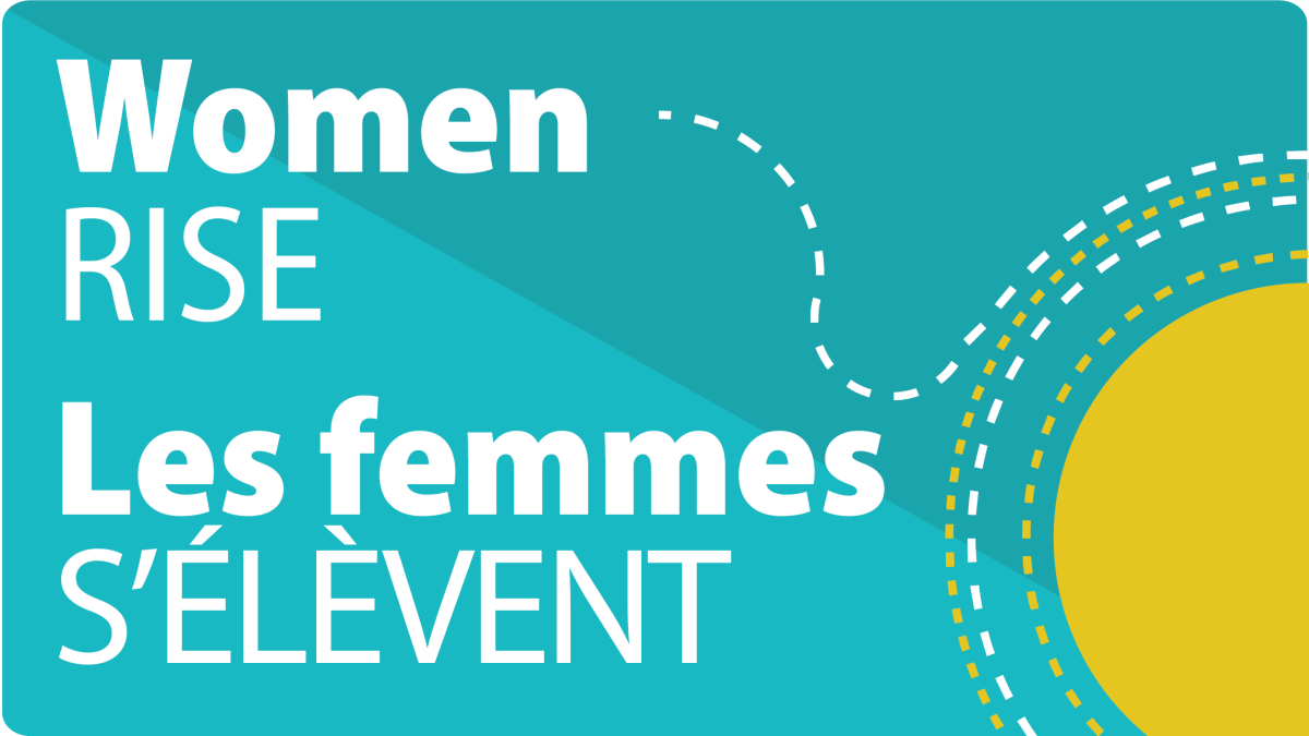 Women Rise/Les femmes s'élèvent logo