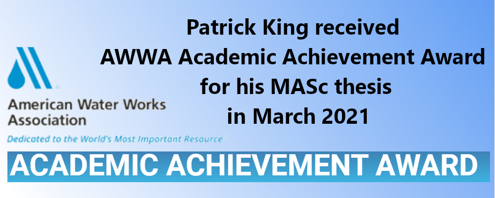 Patrick King received AWWA Academic Achievement Award for his MASc thesis in March 2021