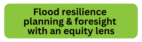 Flood resilience planning and foresight with an equity lens