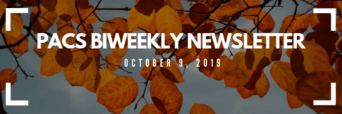 PACS newsletter banner: image of red fall leaves. White text overtop reads: PACS Biweekly Newsletter Oct. 9, 2019