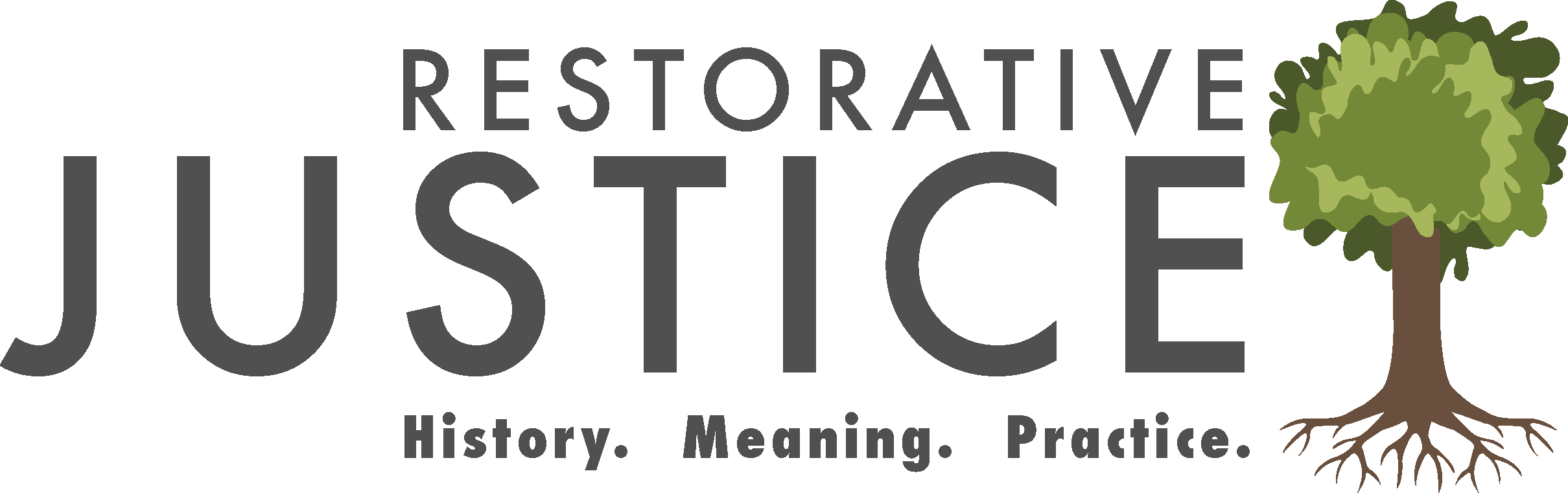 Restorative Justice: History. Meaning. Practice. 