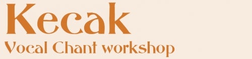 Kecak vacal chant workshop banner
