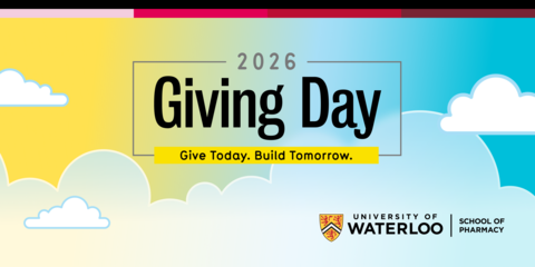 2026 Giving Day banner with clouds and gradient sky, ‘Give Today. Build Tomorrow.’ University of Waterloo School of Pharmacy.