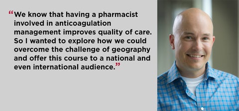 Jeff Nagge - "We know having a pharmacisy involved in anticoagualtion management improves quality of care.