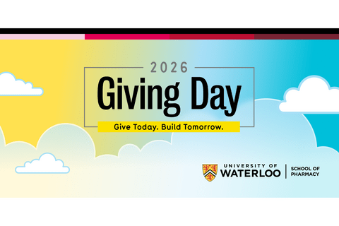 2026 Giving Day banner with clouds and gradient sky, ‘Give Today. Build Tomorrow.’ University of Waterloo School of Pharmacy.