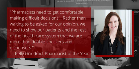 Kelly Grindrod "Pharmacists need to get comfortable making difficulty decisions."